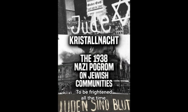 Kristallnacht the ‘Night of Broken Glass’ – Unable to Defend Ourselves